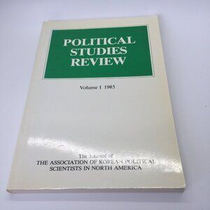 Political Studies Review Korean Political Scientists North America Volume 1 1985